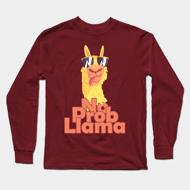 No Prob-Llama Funny Long Sleeve T-Shirt by spunkbadran